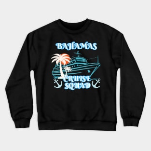 Family Cruise The Bahamas Crewneck Sweatshirt